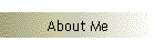 About Me
