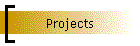 Projects