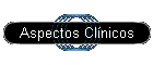 Aspectos Clínicos
