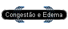 Congesto e Edema