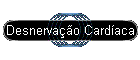 Desnervao Cardaca