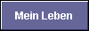  Mein Leben 