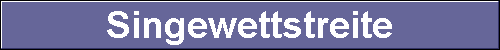  Singewettstreite 