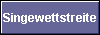  Singewettstreite 