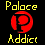 --Palace Addict--