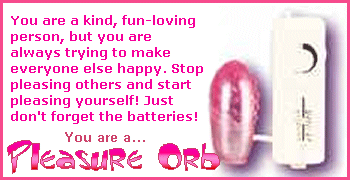 Find out what sex toy you are now!!