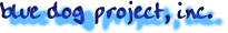 About Blue Dog Project, Inc.
