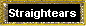 Straightears