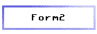 Form2