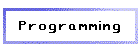 Programming