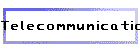 Telecommunications
