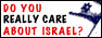 Do you really care about Israel?