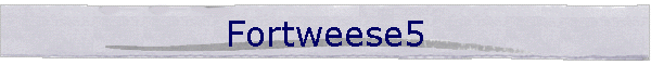 Fortweese5