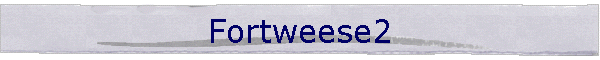 Fortweese2