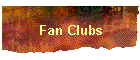 Fan Clubs