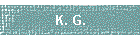 K. G.