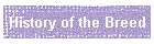 History of the Breed