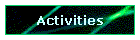 Activities