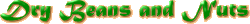 Dry Beans and Nuts