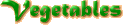 Vegetables