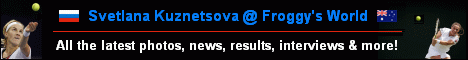 Svetlana Kuznetsova at Froggy's World: Photos, news, results, interviews & more!!!