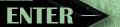 ENTER