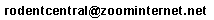 rodentcentral @ zoominternet. net