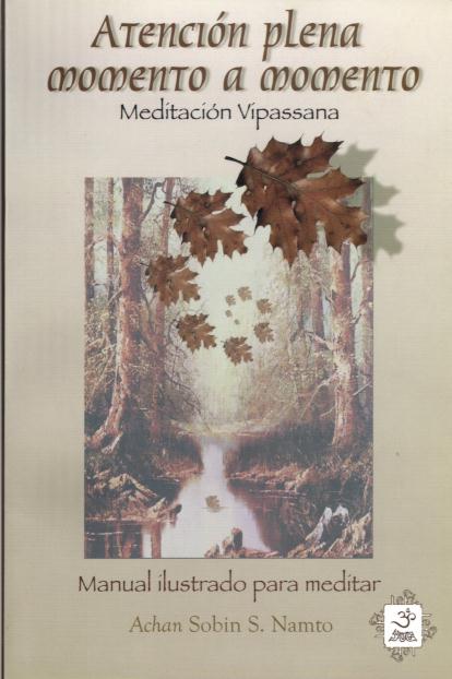 Libro: Atencin momento a momento, Meditacin Vipassana.