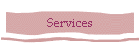 Services