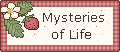 great mysteries of life