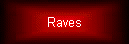 Raves