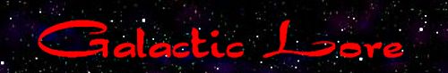 Galactic Lore