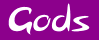 Gods
