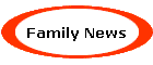 Family News
