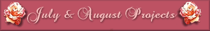 July and August Projects Banner
