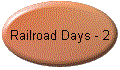 Railroad Days - 2