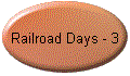 Railroad Days - 3