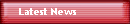    Latest News