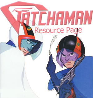 Gatchaman Resource Page
