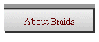 About Braids