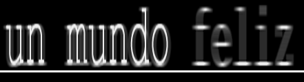 un mundo feliz