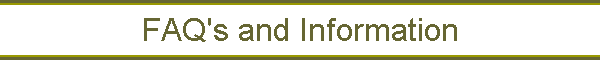 FAQ's and Information