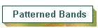 Patterned Bands