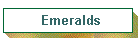 Emeralds