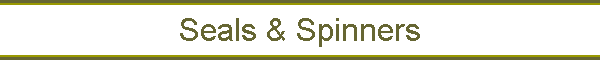 Seals & Spinners