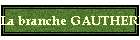 La branche GAUTHERIN