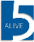 5 Alive!