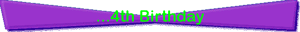 ...4th Birthday