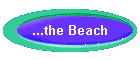 ...the Beach