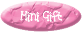 Mini Gift